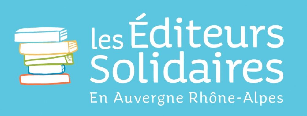 Les Éditeurs Solidaires: un regroupement d’éditeurs indépendants de la région Auvergne-Rhône-Alpes